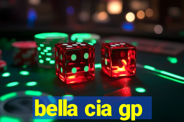 bella cia gp